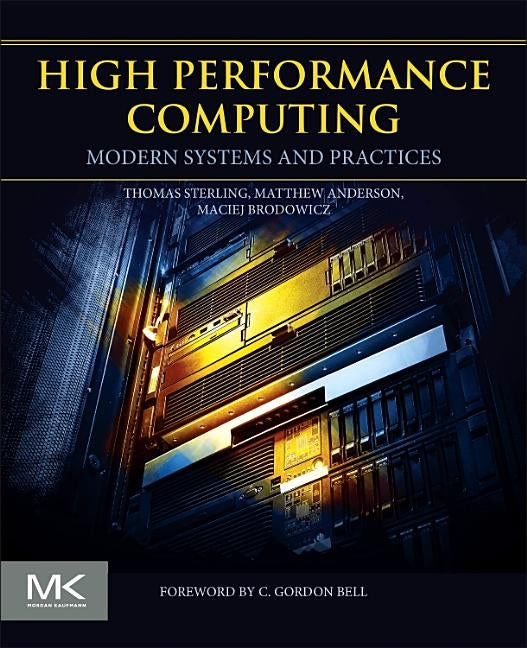 High Performance Computing: Modern Systems and Practices by Sterling, Thomas