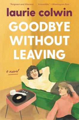 Goodbye Without Leaving by Colwin, Laurie