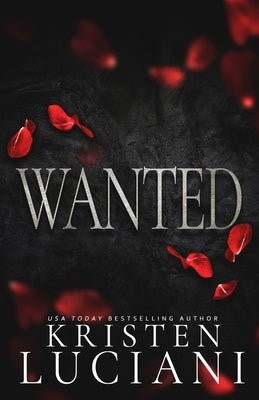Wanted: A Dark Italian Mafia Romance by Luciani, Kristen
