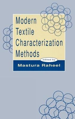 Modern Textile Characterization Methods by Raheel, Mastura