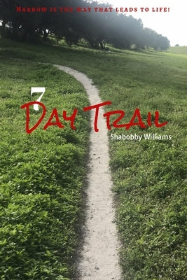 7 Day Trail by Williams, Shabobby