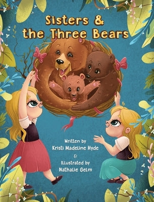 Sisters & the Three Bears by Hyde, Kristi Madeline