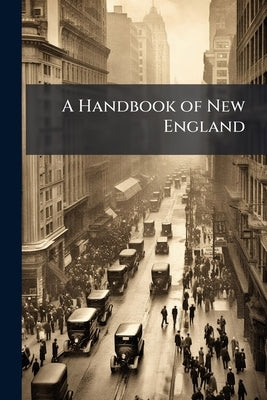 A Handbook of New England by Anonymous