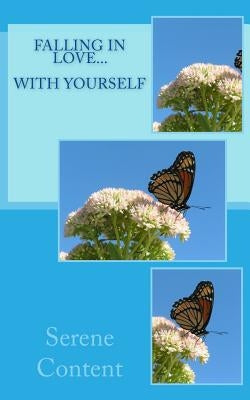 Falling in Love... With Yourself by Content, Serene
