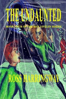 The Undaunted by Harringway, Ross