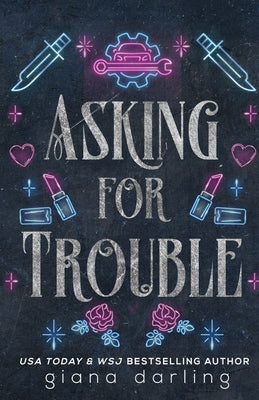 Asking for Trouble: A Small Town MC Romance by Darling, Giana