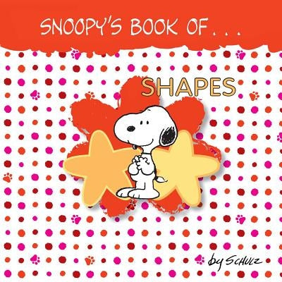Snoopy's Book of Shapes by Schulz, Charles M.
