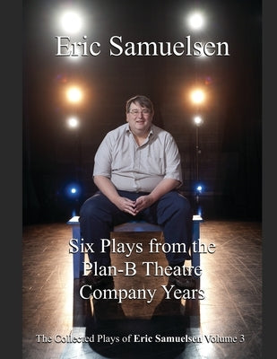 Six Plays from the Plan-B Theatre Company Years by Perry, C. Michael