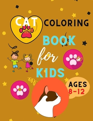 Cat coloring book for kids ages 8-12: Awesome Hilarious Fun Coloring Gift Book for Cat Lovers & kids Relaxation book by Barajas, Deborah
