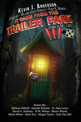 It Came From the Trailer Park: Volume 3.5 by Roberts, William Joseph