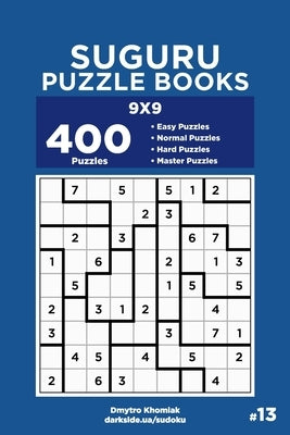 Suguru Puzzle Books - 400 Easy to Master Puzzles 9x9 (Volume 13) by Veider, Dart