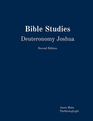 Bible Studies Deuteronomy Joshua by Malm, James