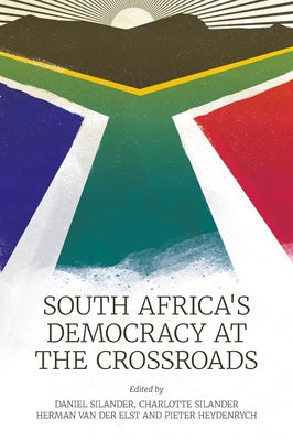 South Africa's Democracy at the Crossroads by Silander, Daniel
