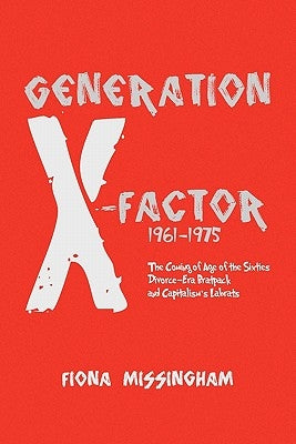 Generation X-Factor by Missingham, Fiona