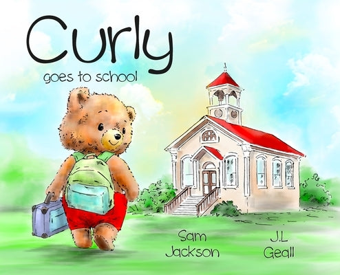 Curly Goes to School by Jackson, Sam