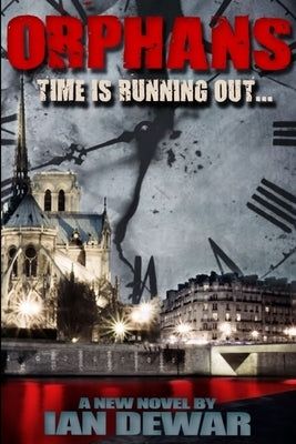 ORPHANS - Time is running out... by Dewar, Ian