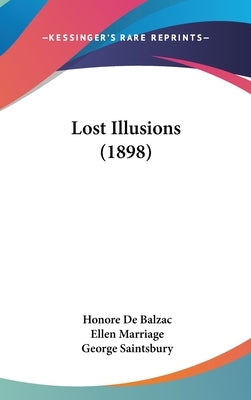 Lost Illusions (1898) by De Balzac, Honore
