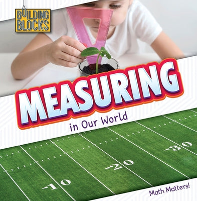 Measuring in Our World by Osborne, Naomi