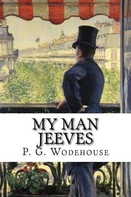 My Man Jeeves by Wodehouse, P. G.