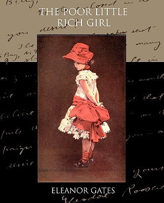 The Poor Little Rich Girl by Gates, Eleanor