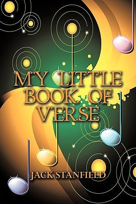 My Little Book of Verse by Jack Stanfield, Stanfield