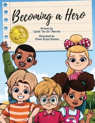 Becoming A Hero by Merritt, Cyndi Go Go