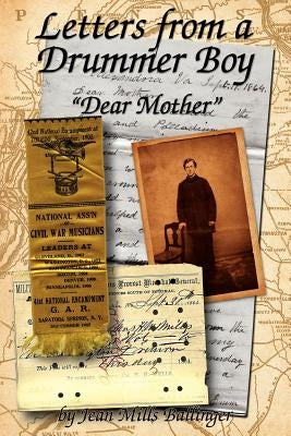 Letters from a Drummer Boy: Dear Mother by Ballinger, Jean Mills