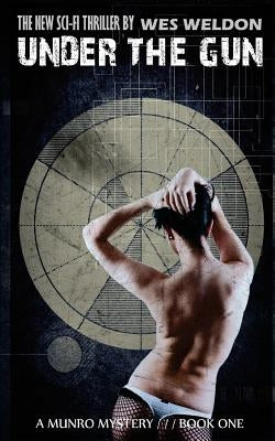 Under the Gun by Weldon, Wes