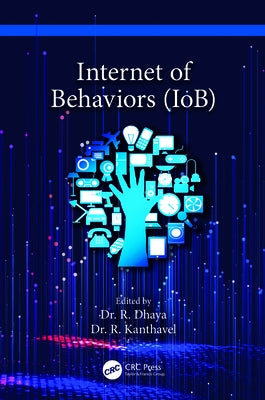 Internet of Behaviors (IoB) by Dhaya, R.