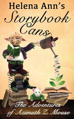 Helena Ann's Storybook Cans: The Adventures of Azimuth Z. Mouse by DeLuca, Helena Ann