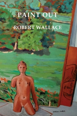 Paint Out by Wallace, Robert