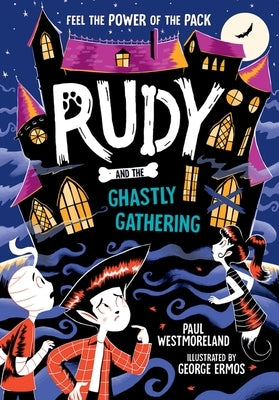Rudy and the Ghastly Gathering: Volume 6 by Westmoreland, Paul