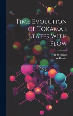 Time Evolution of Tokamak States With Flow by Kerner, W.