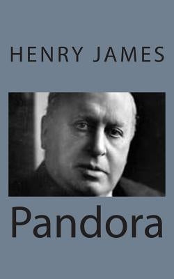 Pandora by James, Henry