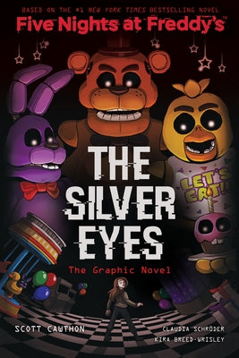 The Silver Eyes: An Afk Book (Five Nights at Freddy's Graphic Novel #1): Volume 1 by Cawthon, Scott