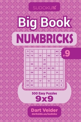 Sudoku Big Book Numbricks - 500 Easy Puzzles 9x9 (Volume 9) by Veider, Dart