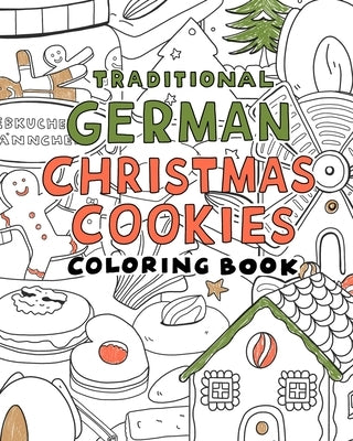 Traditional german christmas Cookies Coloring Book: A Coloring book by Jolly, Josefina