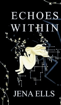 Echoes Within by Ells, Jena