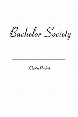 Bachelor Society by Poulnot, Charles