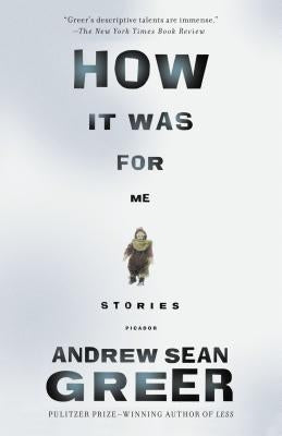 How It Was by Greer, Andrew Sean