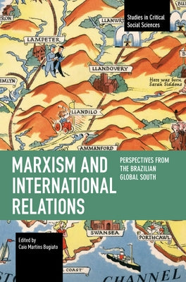 Marxism and International Relations by Bugiato, Caio