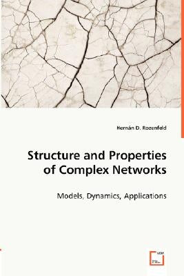 Structure and Properties of Complex Networks by Rozenfeld, Hernán D.