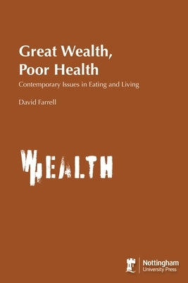 Great Wealth Poor Health by Farrell, David