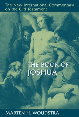 The Book of Joshua by Woudstra, Marten