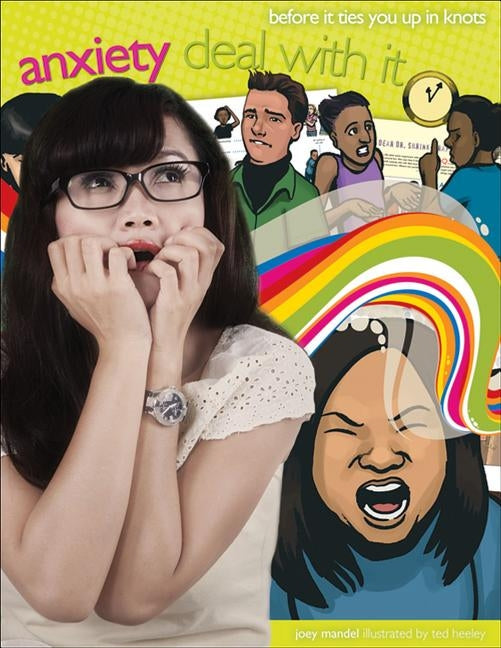 Anxiety: Deal with It Before It Ties You Up in Knots by Mandel, Joey