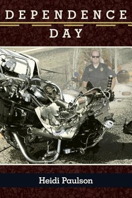 Dependence Day by Paulson, Heidi