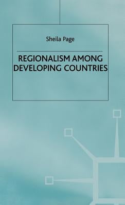 Regionalism Among Developing Countries by Page, S.
