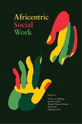 Africentric Social Work by Mullings, Delores V.