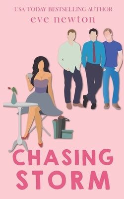 Chasing Storm: A Reverse Harem Rom Com Standalone by Newton, Eve