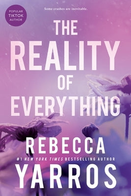 The Reality of Everything by Yarros, Rebecca